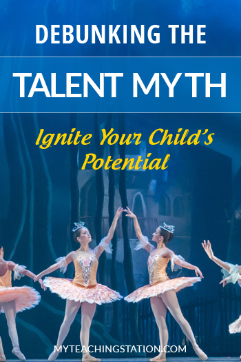 How the Talent Myth Can Impair Your Child's Development The Talent Myth and the 10,000 Hour Rule