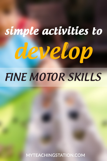 How to help your child develop fine motor skills with simple activities