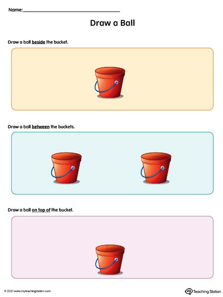 With this kindergarten printable worksheet, kids practice positional words by drawing a ball beside, between, and on top of a bucket.