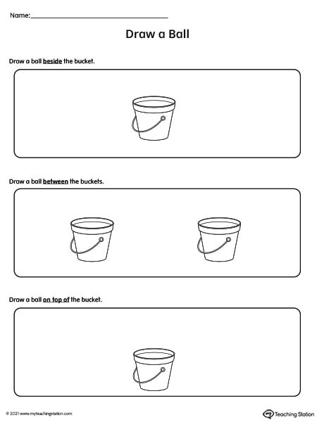 With this kindergarten printable worksheet, kids practice positional words by drawing a ball beside, between, and on top of a bucket.